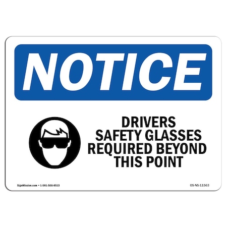 Signmission OSHA Sign, Drivers Glasses Required With Symbol, 24in X 18in Rigid Plastic, 24" W, 18" H, Landscape OS-NS-P-1824-L-11563